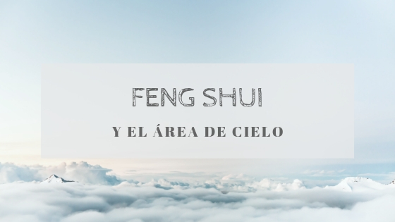 Cualidades Feng Shui para el área de Cielo