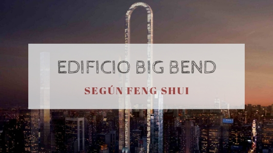 Nuevo edificio Big Bend según Feng Shui